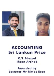 Edexcel OLevel Accounting Sri Lankan Prize Winner: Ihsan Arshad
Lecturer: Mr. Rimaz Eesa