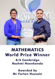 Cambridge AS Level Mathematics World Prize Winner: Rashmi Heenkenda
Lecturer: Mr. Farlan Hussain