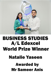 Edexcel A Level Business Studies World Prize Winner: Natalie Yaseen
Lecturer: Mr. Sameer Anis