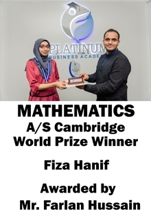 Cambridge AS Level Mathematics World Prize Winner: Fiza Hanif
Lecturer: Mr. Farlan Hussain