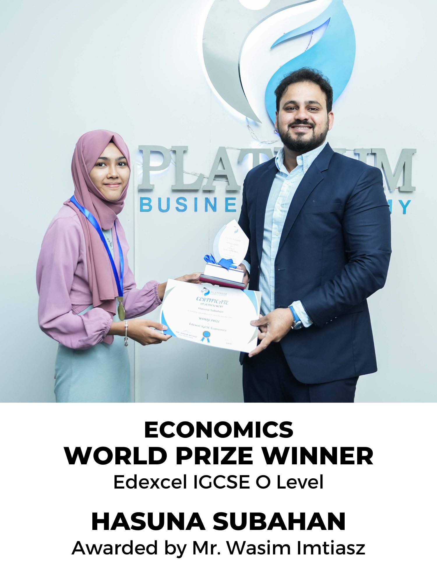 Edexcel O'Level Economics World Prize Winner: Hasuna Subahan
Lecturer: Mr. Wasim Imtiasz
