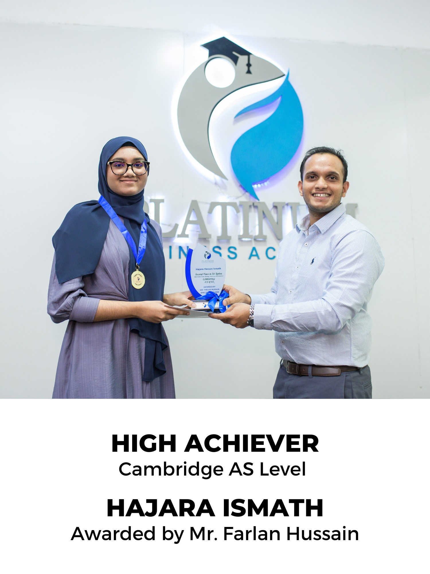 Cambridge AS Level High Achiever Winner: Hajara Ismath
Lecturer: Mr. Farlan Hussain