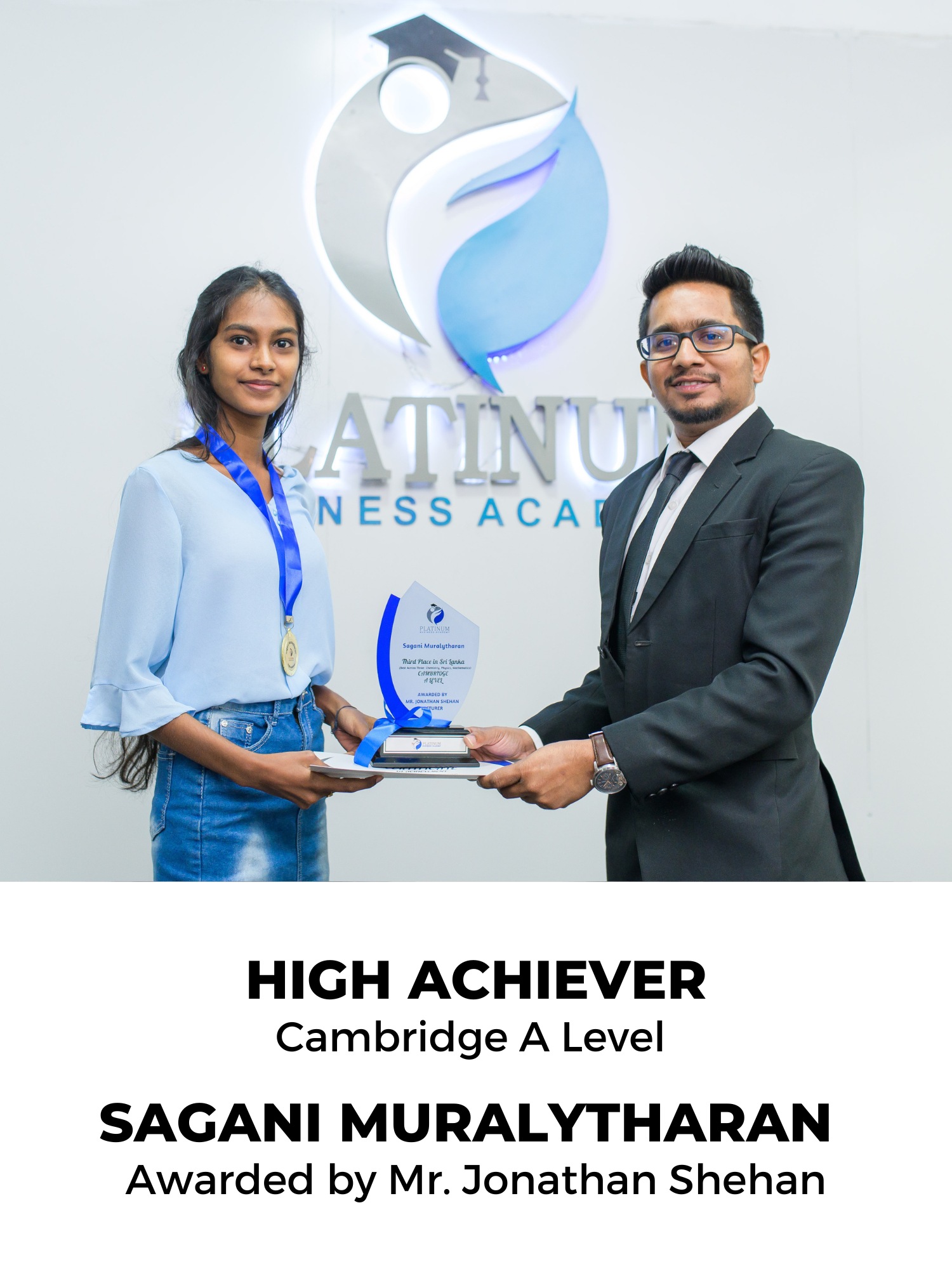 Cambridge AS Level High Achiever Winner: Sagani Muralytharan
Lecturer: Mr. Jonathan Shehan