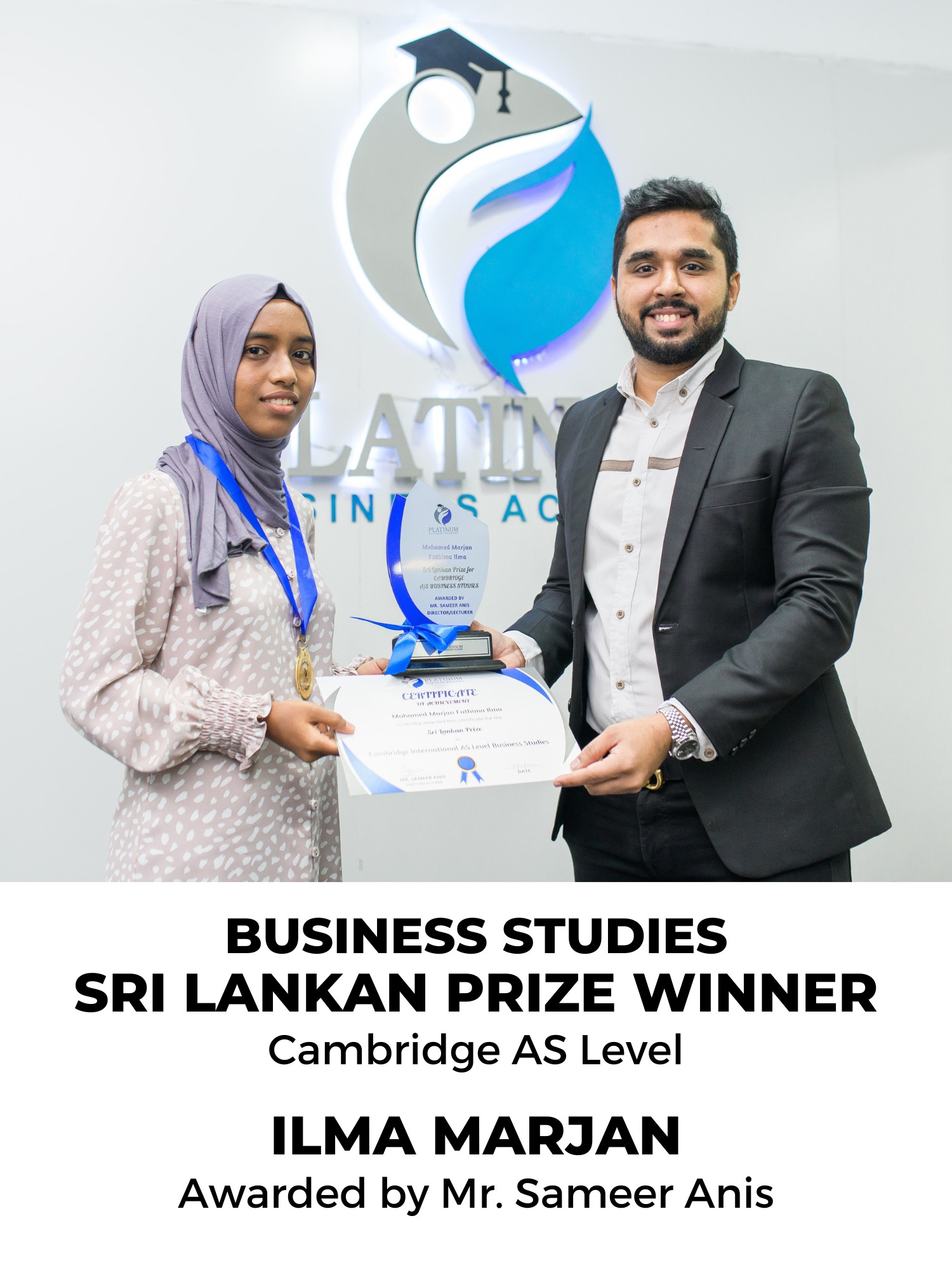 Cambridge AS Level Business Studies Sri Lankan Prize Winner: Ilma Marjan
Lecturer: Mr. Sameer Anis