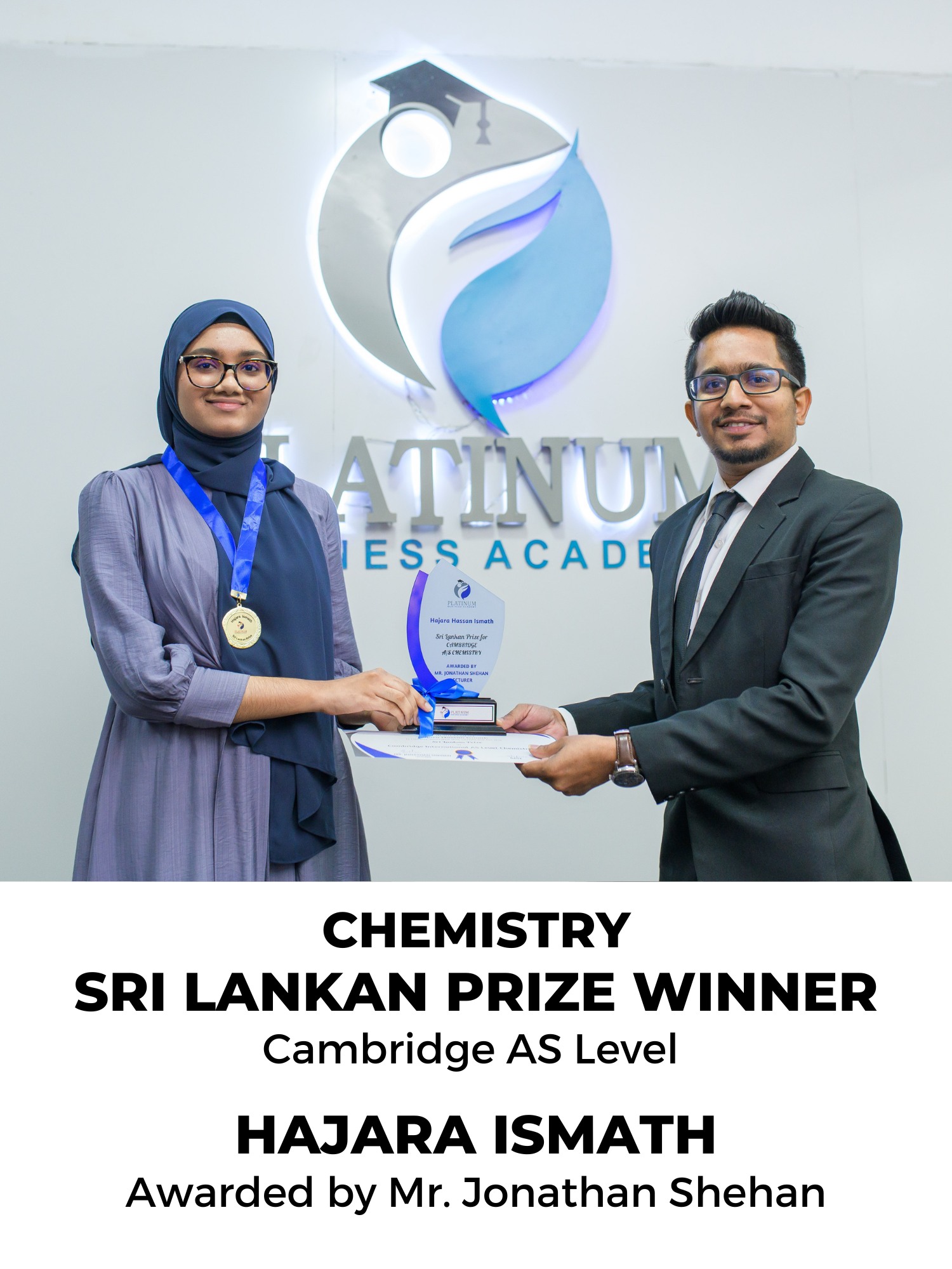 Cambridge AS Level Chemistry Sri Lankan Prize Winner: Hajara Ismath
Lecturer: Mr. Jonathan Shehan