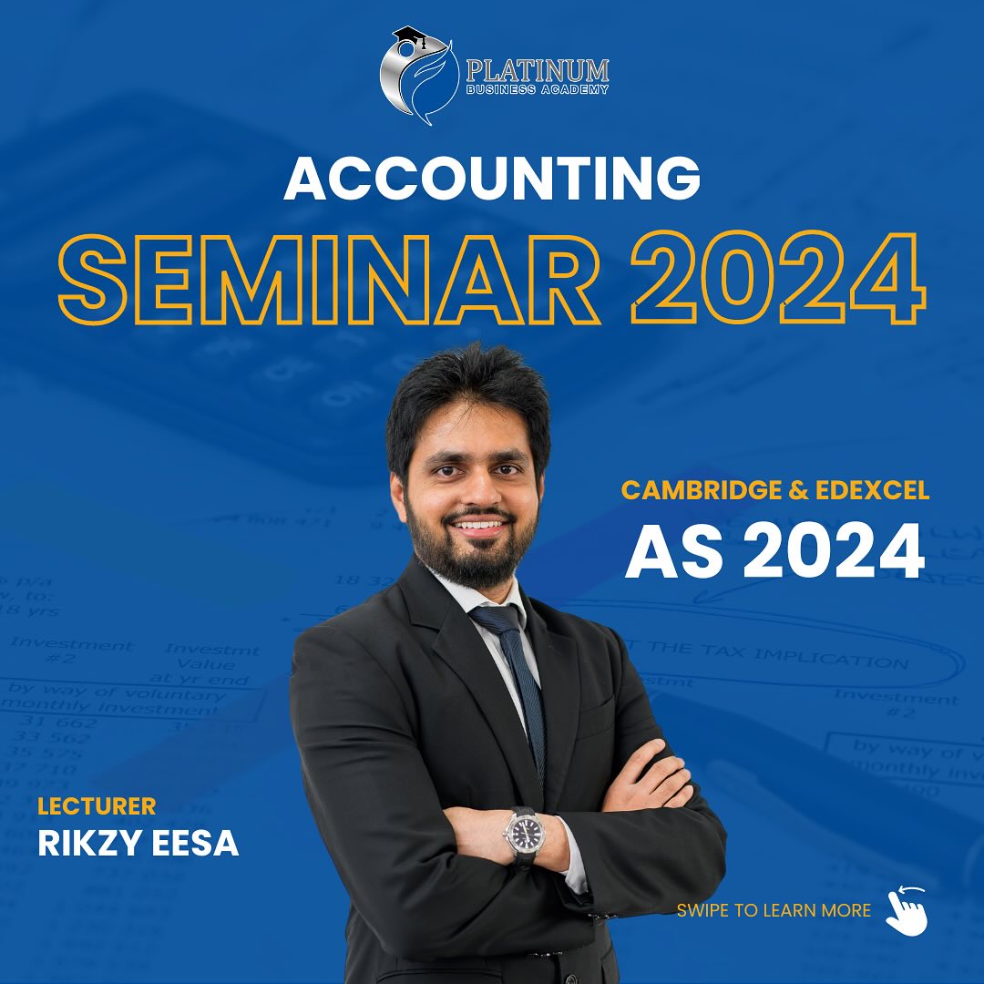 Accounting Seminar 2024 for Cambridge and Edexcel AS Level by Sir Rikzy Eesa